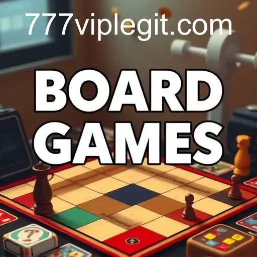 Exploring the Fascinating World of Board Games with 777vip